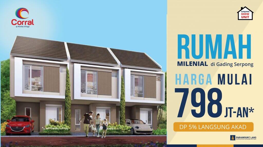 Hunian Cantik dan Nyaman di Corral @ Malibu Village dari Paramount Land yang Cocok untuk Generasi Milenial